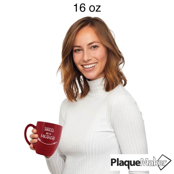 Size Guide With Happy Woman Holding Custom Red Ceramic Bistro Mug Engraved With Tired As A Mother Text And Arrow Artwork
