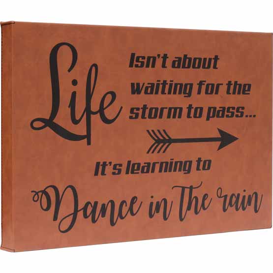Custom Rawhide Faux Leather Wrapped Rectangle Canvas Engraved With Life Is Learning To Dance In The Rain Message