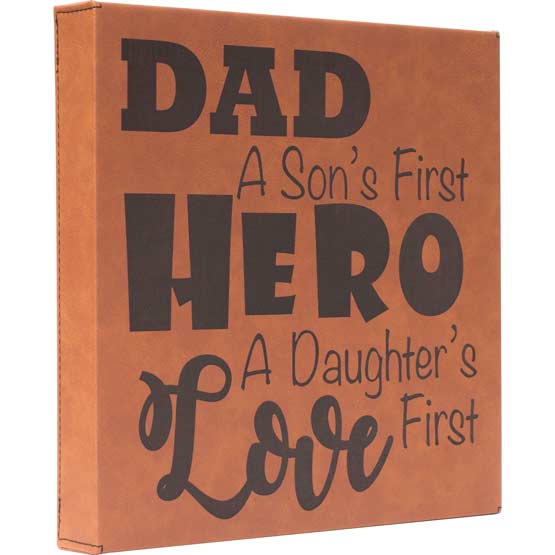 Custom Rawhide Faux Leather Wrapped Square Canvas Engraved With Dad A Son’s First Hero And Daughter’s First Love Message