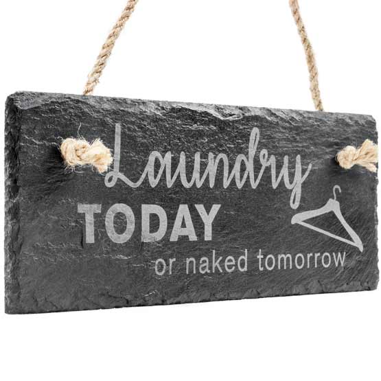 Custom Slate Rectangle Sign Printed With Laundry Today Or Naked Tomorrow And Hanger Artwork Hanging Via Rope