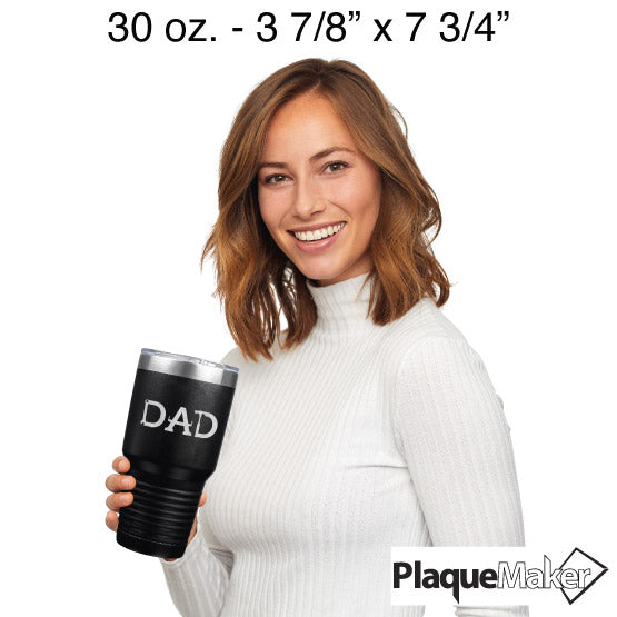 Size Guide With Happy Woman Holding Black Thirty Ounce Coffee Tumbler Engraved With Tools Art Spelling Out Dad Text