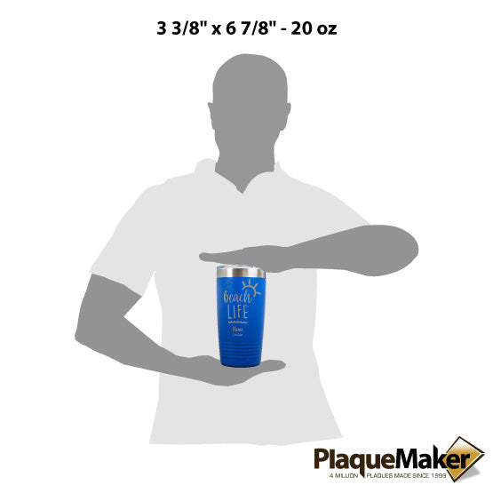 Size Guide With Blank Figure Holding Blue 20 Ounce Tumbler Laser Engraved With Beach Life Text And Family Name And Beach Name