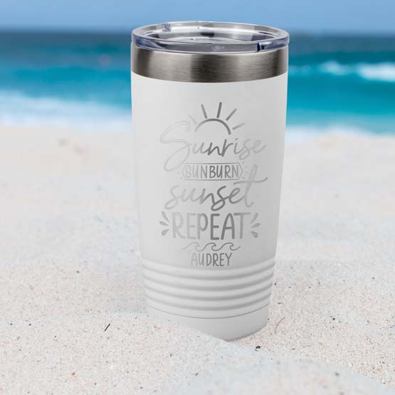 White 20 Ounce Coffee Tumbler Laser Engraved With Sunrise Sunburn Sunset Repeat And Name And Beach Art On Beach Shore
