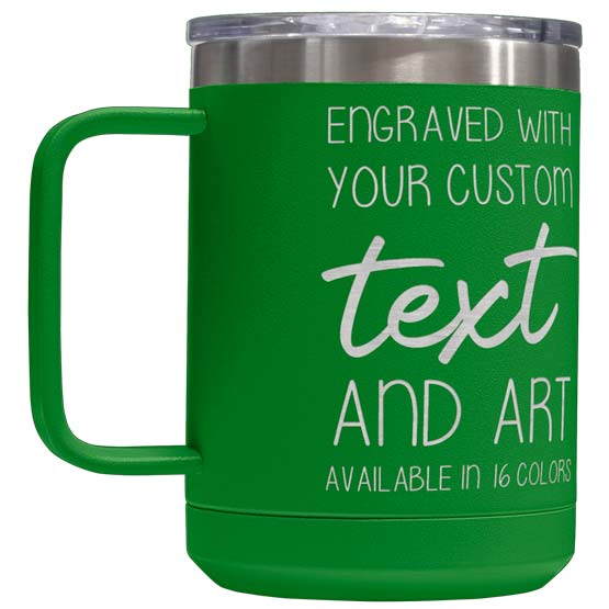 Green Stainless Steel Coffee Tumbler Mug With Handle And Laser Engraved To Show Customizable Areas For Text And Art