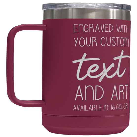 Maroon Stainless Steel Coffee Tumbler Mug With Handle And Laser Engraved To Show Customizable Areas For Text And Art