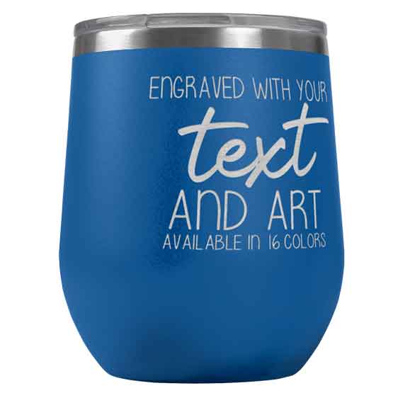 Custom Blue Stemless Wine Tumbler Laser Engraved To Show Customizable Areas For Text And Art Against White Background