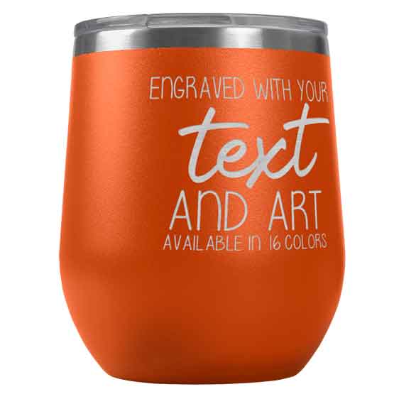 Orange Stemless Wine Tumbler Laser Engraved To Show Customizable Areas For Text And Art Against White Background