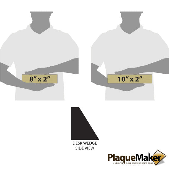 Size Guide With Side View Of Wedge And Blank Figures Holding Two Sizes Of Desk Wedge With Gold Aluminum Plates